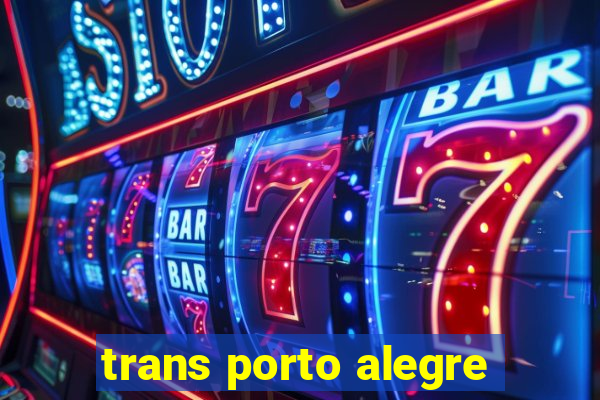 trans porto alegre